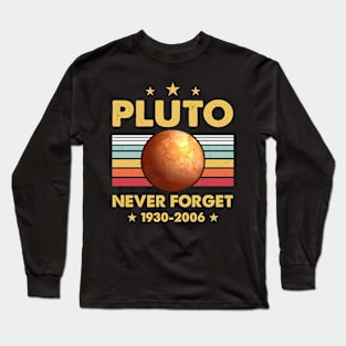 Never Forget Pluto Retro Style Funny Space, Science Long Sleeve T-Shirt